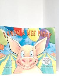 I Know a Wee Piggy