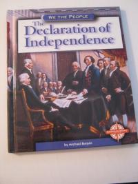 The Declaration of Independence (We the People: Revolution and the New Nation)