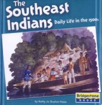 The Southeast Indians Daily Life in the 1500s