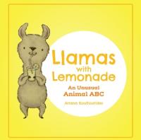 Llamas With Lemonade An Unusual Animal ABC