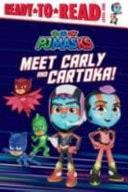 Meet Carly and Cartoka! (PJ Masks)