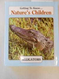 Alligators (Nature's Children)