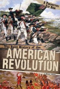 The Split History of the American Revolution: A Perspectives Flip Book (Perspectives Flip Books)
