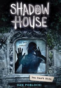 You Can't Hide (Shadow House, Book 2) (2)