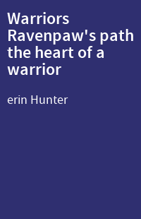 Warriors Ravenpaw's path the heart of a warrior