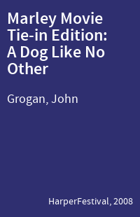Marley Movie Tie-in Edition: A Dog Like No Other
