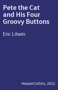 Pete the Cat and His Four Groovy Buttons