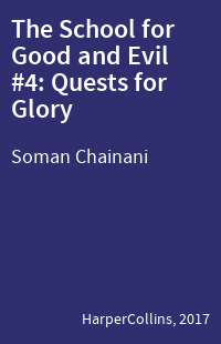 The School for Good and Evil #4: Quests for Glory