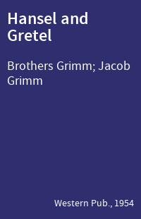 Hansel and Gretel