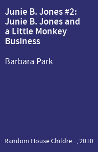 Junie B. Jones #2: Junie B. Jones and a Little Monkey Business