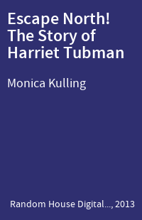 Escape North! The Story of Harriet Tubman