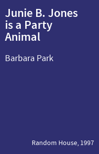 Junie B. Jones is a Party Animal