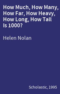 How Much, How Many, How Far, How Heavy, How Long, How Tall Is 1000?
