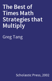 The Best of Times Math Strategies that Multiply