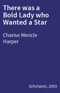 There was a Bold Lady who Wanted a Star