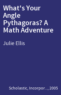 What's Your Angle Pythagoras? A Math Adventure