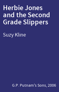 Herbie Jones and the Second Grade Slippers