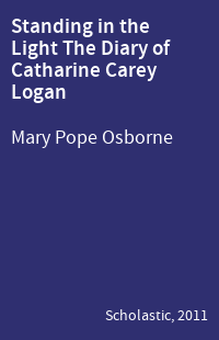 Standing in the Light The Diary of Catharine Carey Logan