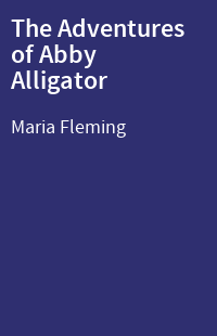 The Adventures of Abby Alligator