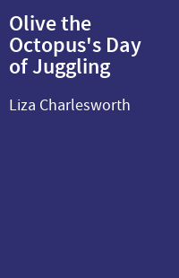 Olive the Octopus's Day of Juggling