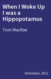 When I Woke Up I was a Hippopotamus