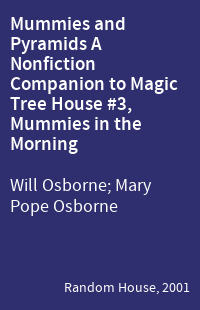 Mummies and Pyramids A Nonfiction Companion to Magic Tree House #3, Mummies in the Morning