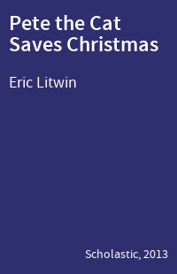 Pete the Cat Saves Christmas