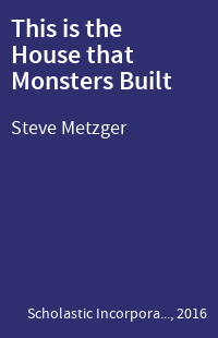 This is the House that Monsters Built