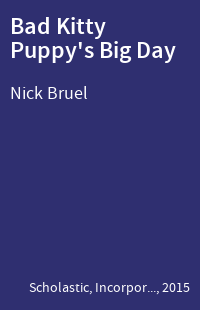 Bad Kitty Puppy's Big Day