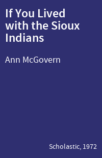 If You Lived with the Sioux Indians