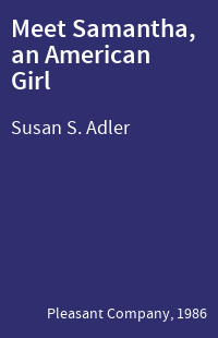 Meet Samantha, an American Girl