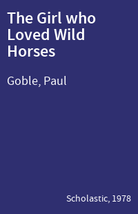 The Girl who Loved Wild Horses