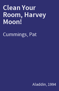 Clean Your Room, Harvey Moon!