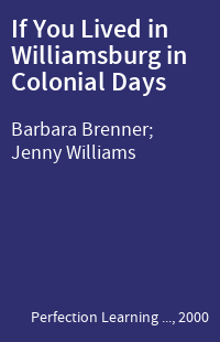 If You Lived in Williamsburg in Colonial Days