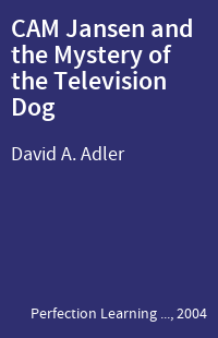 CAM Jansen and the Mystery of the Television Dog