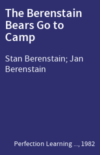 The Berenstain Bears Go to Camp