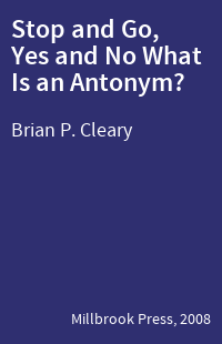 Stop and Go, Yes and No What Is an Antonym?