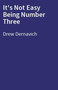 It's Not Easy Being Number Three