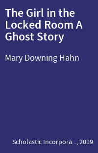 The Girl in the Locked Room A Ghost Story