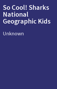 So Cool! Sharks National Geographic Kids