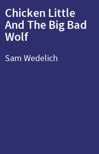Chicken Little And The Big Bad Wolf