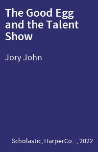 The Good Egg and the Talent Show