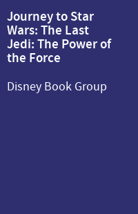 Journey to Star Wars: The Last Jedi: The Power of the Force