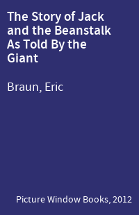 The Story of Jack and the Beanstalk As Told By the Giant