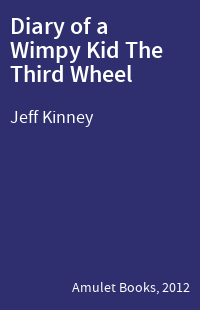 Diary of a Wimpy Kid The Third Wheel