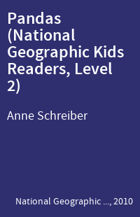Pandas (National Geographic Kids Readers, Level 2)