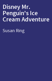 Disney Mr. Penguin's Ice Cream Adventure