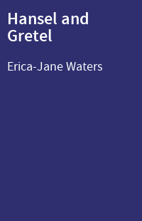 Hansel and Gretel