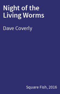 Night of the Living Worms