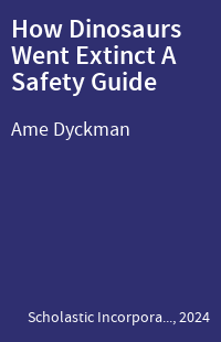 How Dinosaurs Went Extinct A Safety Guide